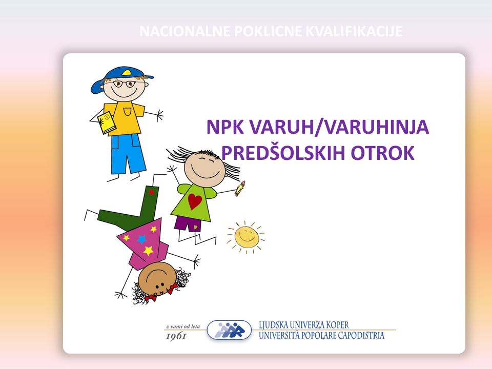 Razpisan je rok za preverjanje in potrjevanje NPK Varuh/Varuhinja predšolskih otrok